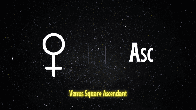 Venus Square Ascendant