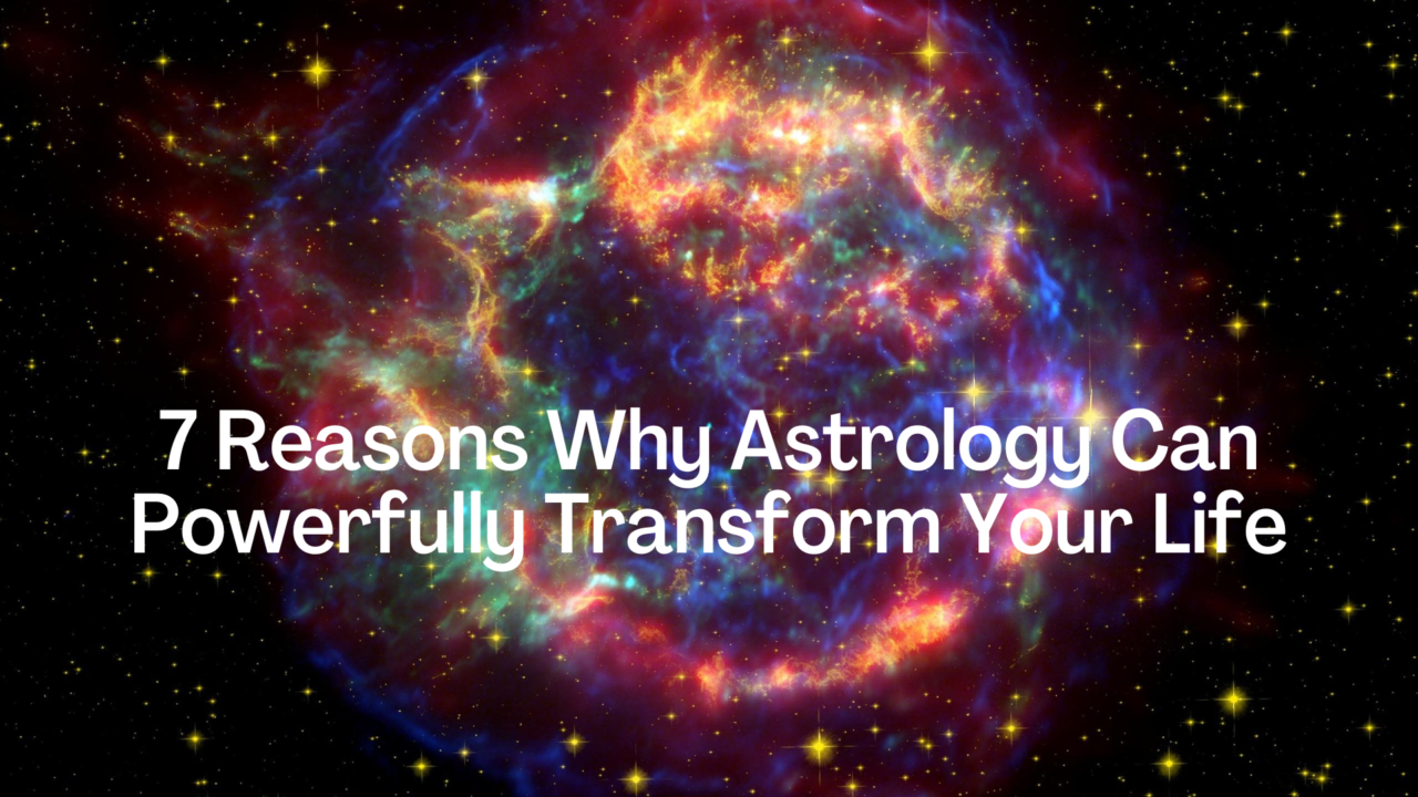 https://chironfoundation.com/wp-content/uploads/2022/09/7-Reasons-Why-Astrology-Can-Powerfully-Transform-Your-Life-1280x720.png