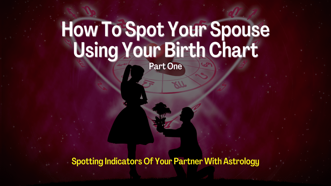 https://chironfoundation.com/wp-content/uploads/2022/10/How-To-Spot-Your-Spouse-On-Your-Birth-Chart-1280x720.png