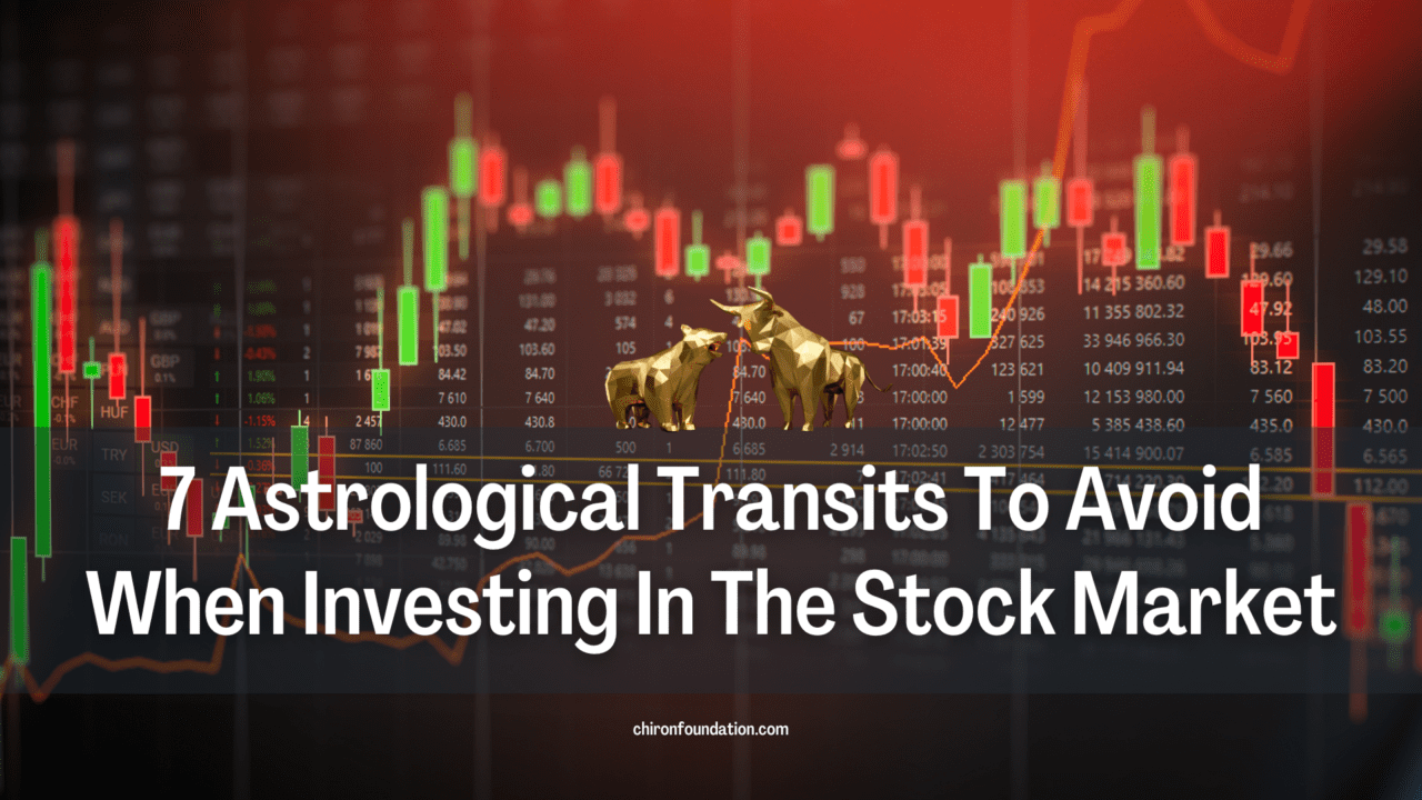 https://chironfoundation.com/wp-content/uploads/2023/05/7-Astrological-Transits-to-Avoid-When-Investing-in-the-Stock-Market-1280x720.png